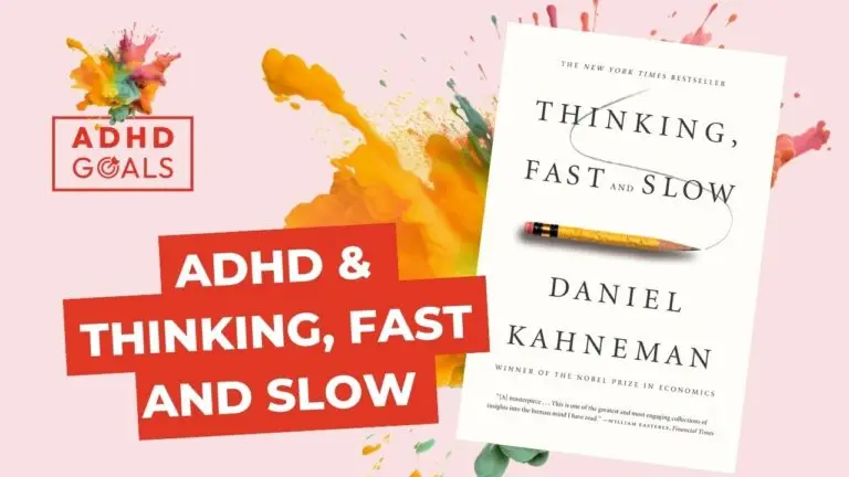 ADHD & Thinking, Fast and Slow book by Daniel Kahneman