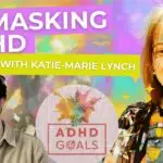 Unmasking ADHD | Katie-Marie Lynch
