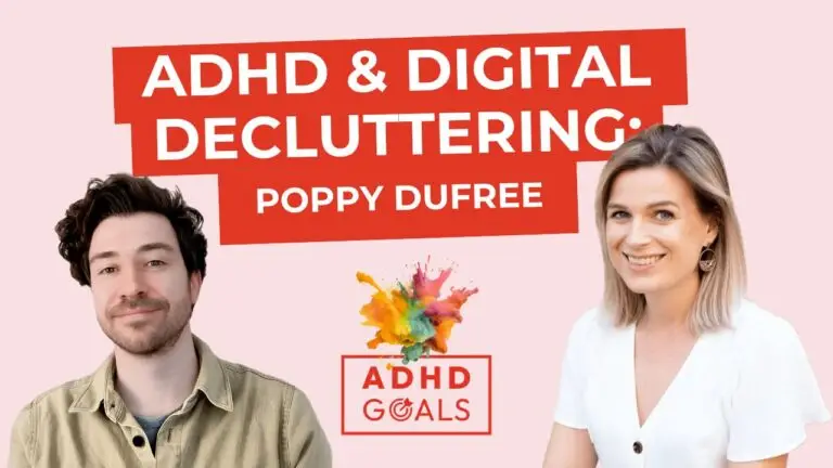 ADHD & Digital Decluttering | Poppy Dufree