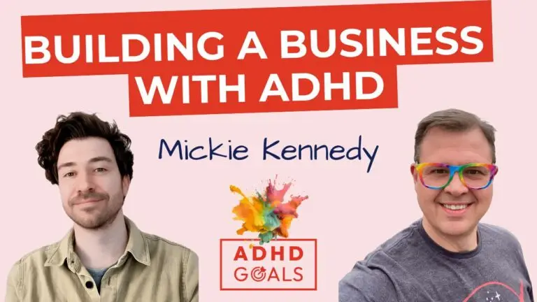 Building a Business with ADHD | Mickie Kennedy