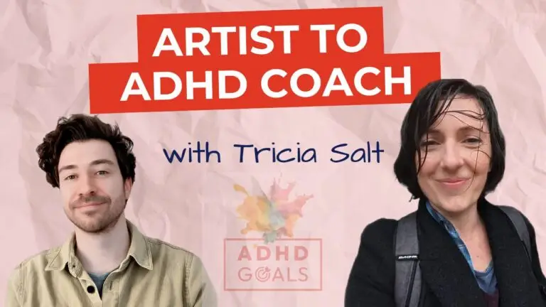 Artist to ADHD Coach | Tricia Salt