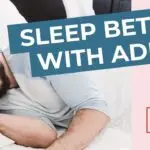 Sleep Better with ADHD