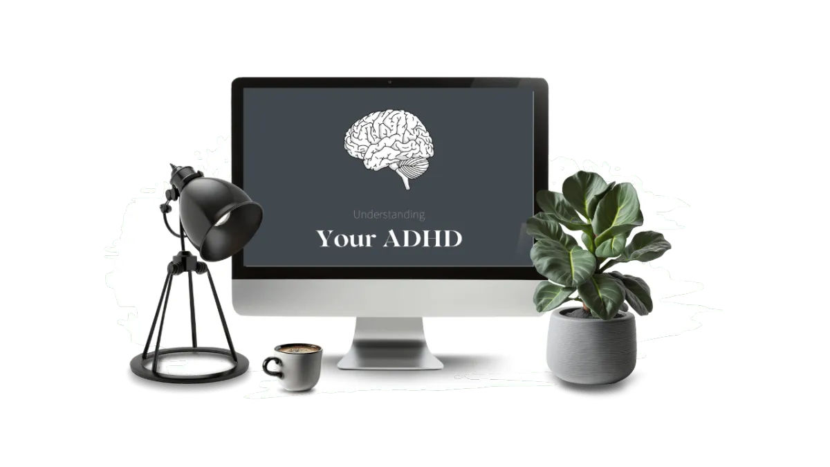 Free Course Understanding Managing Your ADHD